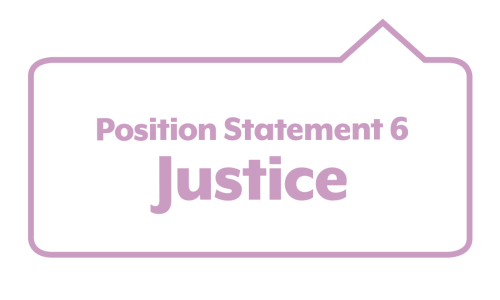 Text 'Position Statement 6: Justice' in pink speech bubble.