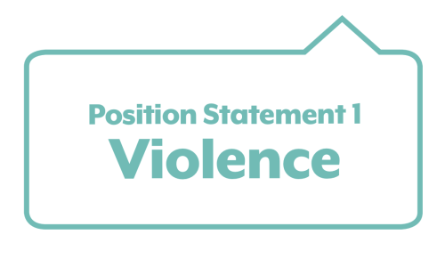 Image text: 'Position Statement 1: Violence' in green speech bubble.