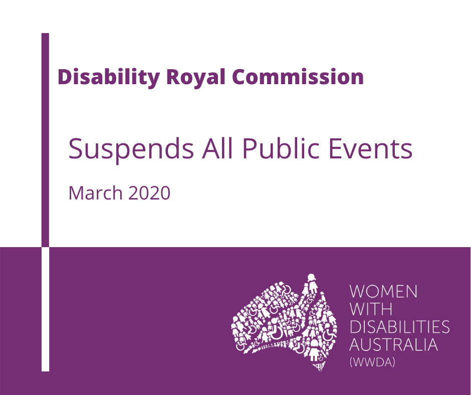 Image text: 'Disability Royal Commission suspends all public events. March 2020.'