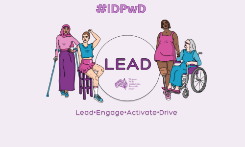 Light purple background, with #IDPwD hastag at the top. An illustration of 4 women representing diversity and disability. Heading in purple is 'LEAD' Lead, Engage, Activate, Drive