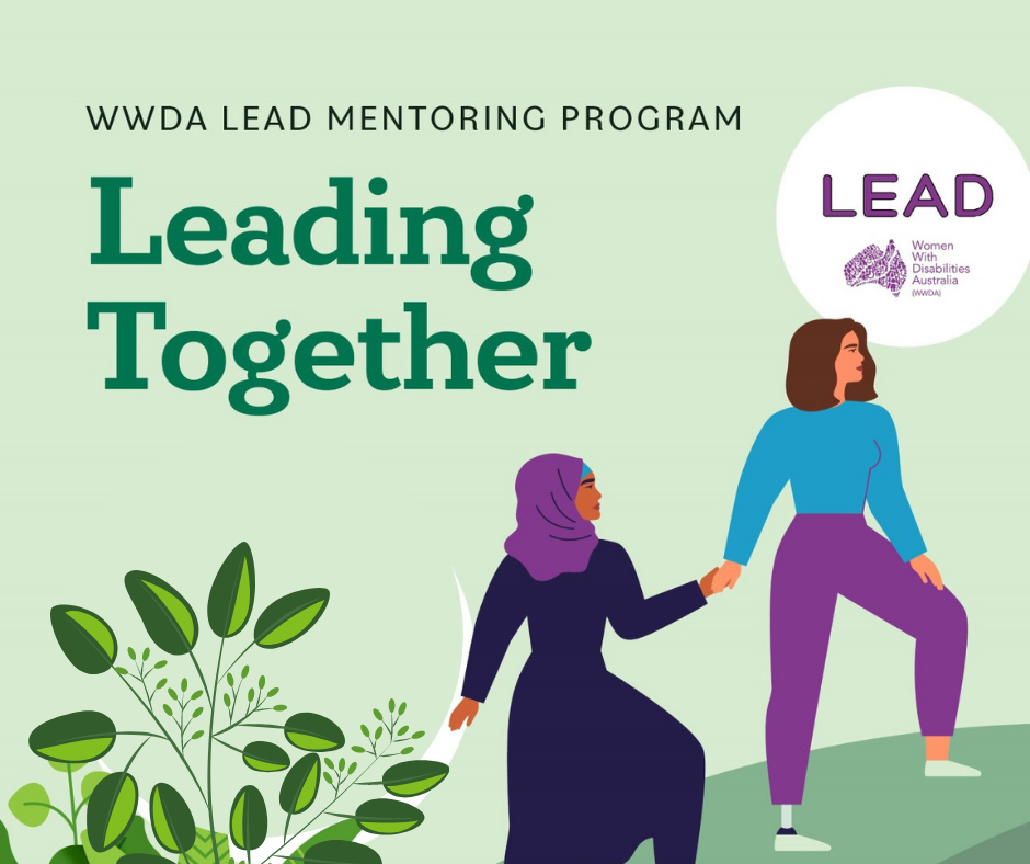 Light green background, dark green text reads WWDA Lead Mentoring Program, Leading Together. An illustration of two women, one with long brown hair and one wearing a headscarf. One of the woman are walking , leading the other one by holding her hand.