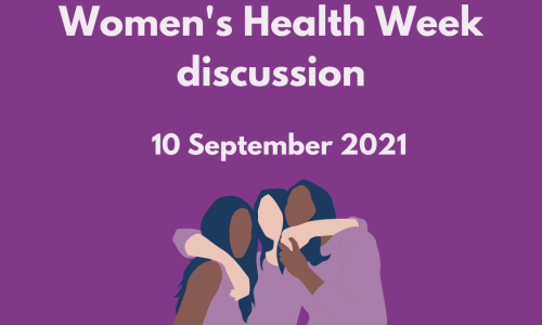 Purple background with an illustration of three women with their arms around each other. Text reads: ‘WWDA LEAD. Women’s Health Week Discussion.’ 10 September 2021. At the bottom is a banner in light purple containing logos, including the purple Women With Disabilities Australia logo, the WWDA LEAD logo, the Jean Hailes Logo and the Women’s Health Week logo.