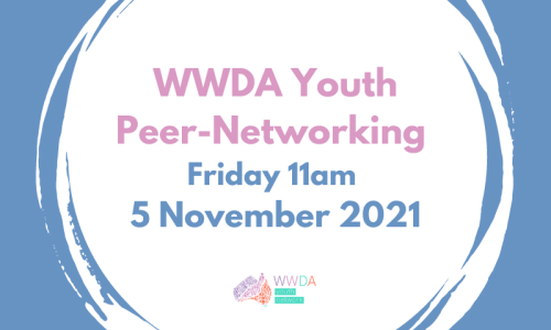 A blue square with a white circle inset with text that reads WWDA Youth Peer-Networking, Friday 11am, 5 November 2021.