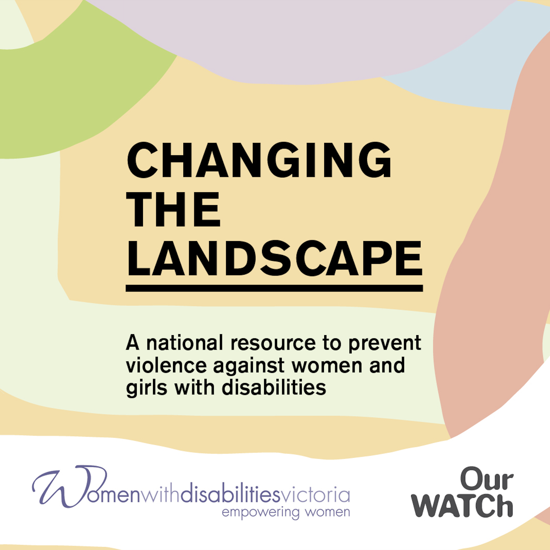 Colourful geometric background behind the name of the report: Changing the Landscape, a national resource to prevent violence against women and girls with disabilities'