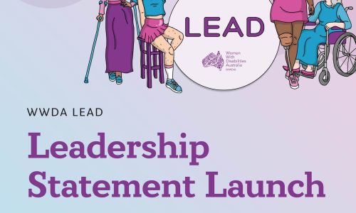 Background with pastel blue, purple and pinks. In the top left is the WWDA LEAD Project Logo: which is pale purple circle with text "LEAD" and the WWDA logo. Around the logo are two women representing diversity and different disabilities in colourful clothes. Main text reads: ‘WWDA LEAD. Leadership Statement Launch. International Women’s Day. Tuesday 8 March 2022.’