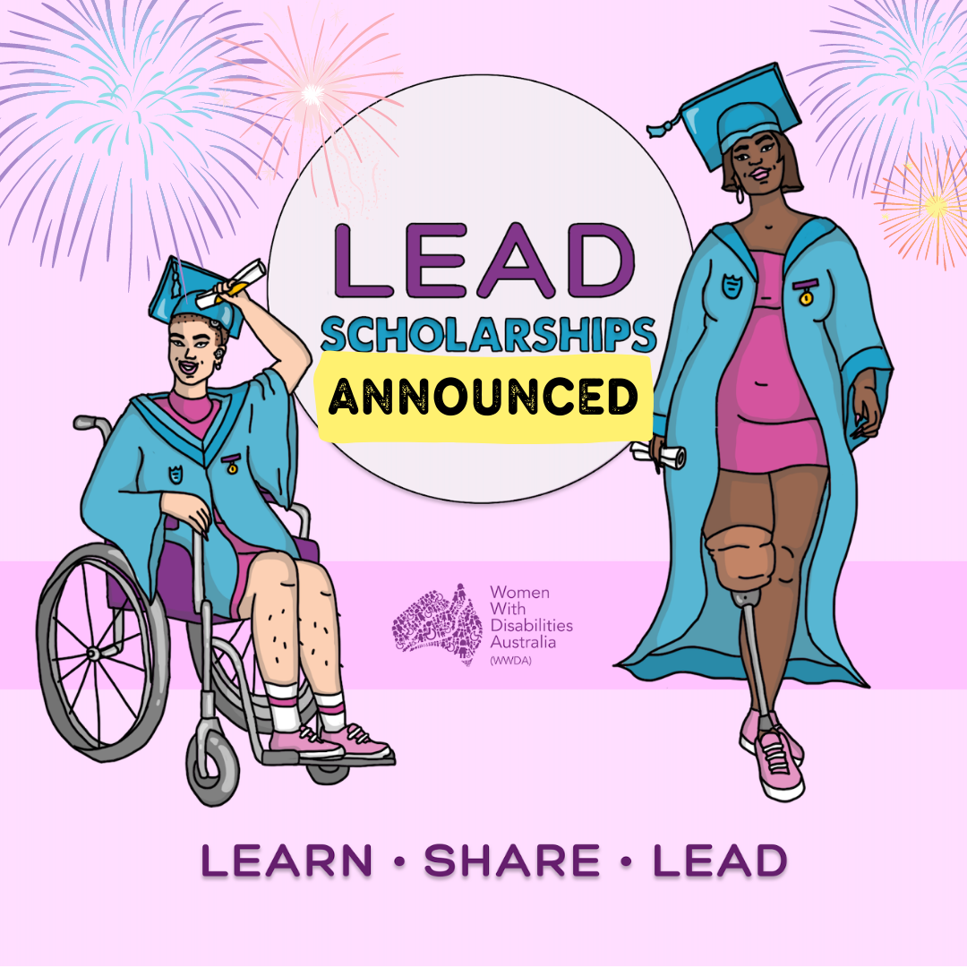 Pink square tile background. In the middle is the WWDA LEAD Scholarships logo with an illustration of two women wearing graduation gowns and hats on either side, representing disability and diversity. Text reads: 'LEAD Scholarship Announced', "Learn, Share, Lead". With fireworks going off in the background