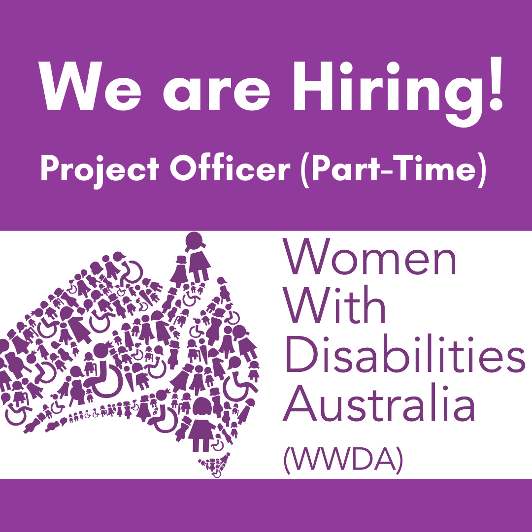 Image: Purple square tile with white text reads: "We are hiring! Project Officer (Part time)". With the Women with Disabilities Australia (WWDA) Logo.
