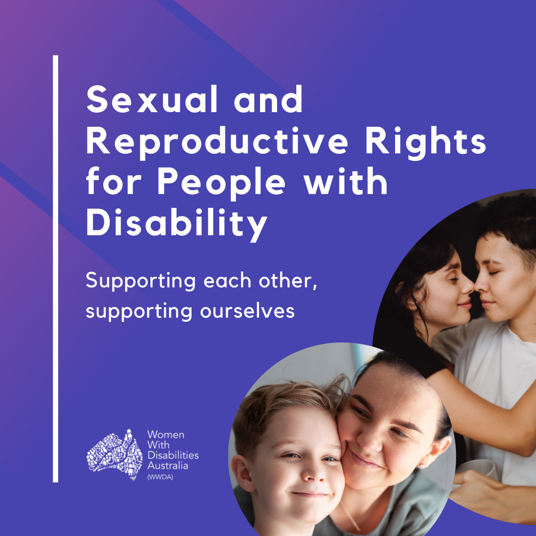 Bright blue background with white text that reads Sexual and Reproductive Rights for People with disability, Supporting each other, to support ourselves