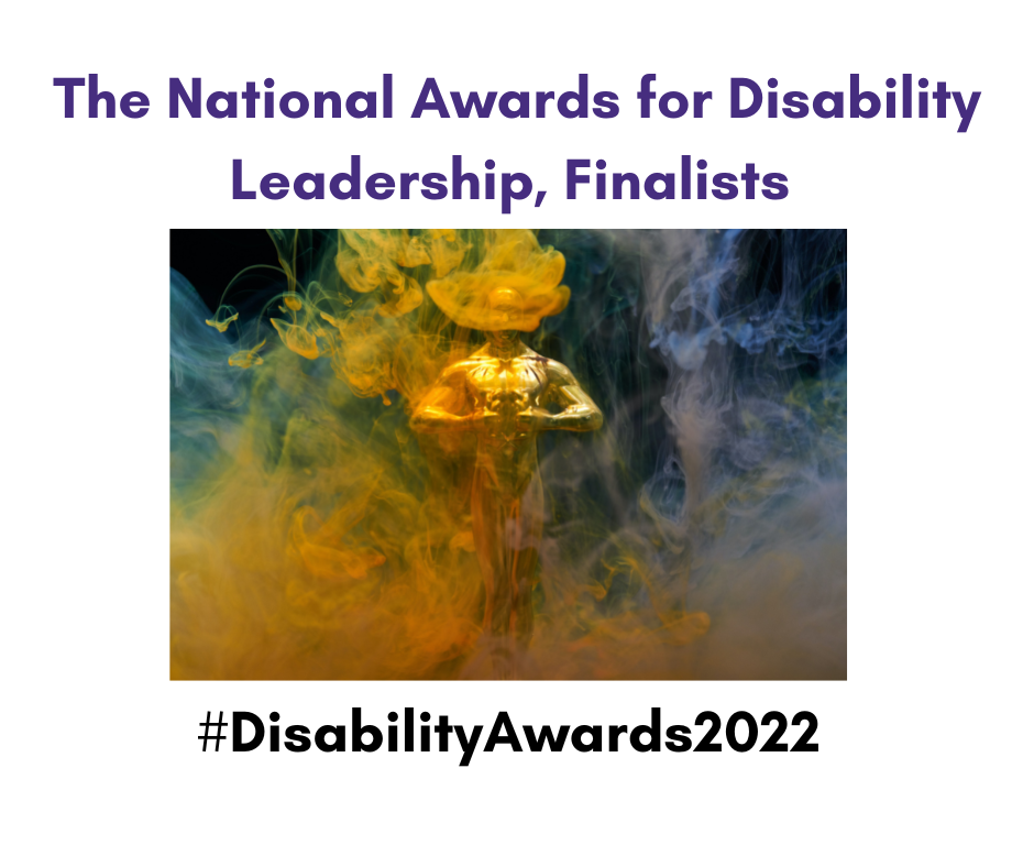 An image of a gold statue, with yellow, blue and green smoke around it and a dark blue background. Text: The National Awards for Disability Leadership, Finalists. #DisabilityAwards2022