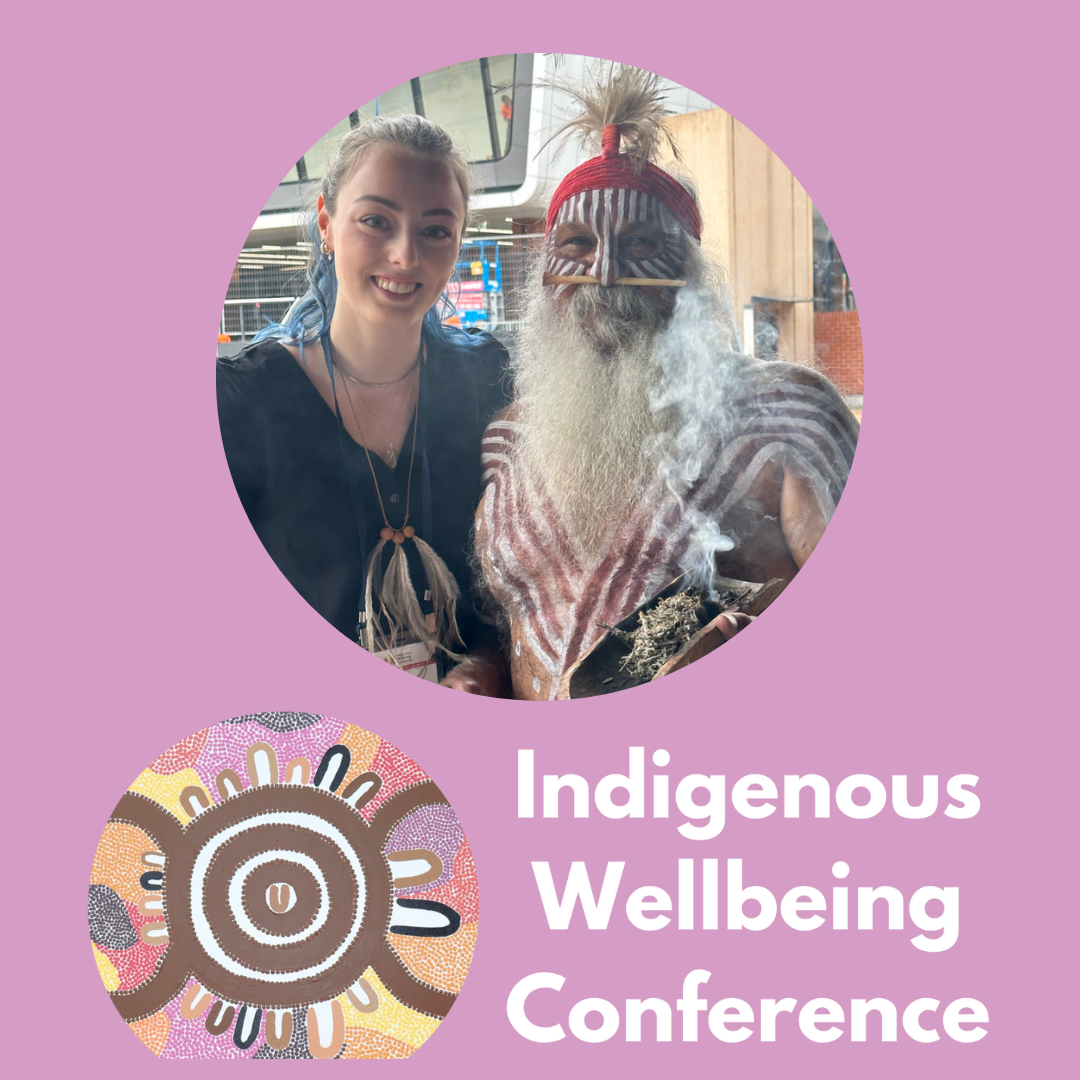 Purple/ pink background. A photo in the middle of Lily hodgson and an aboriginal elder dressed in traditional aboriginal marking and clothings. white text reads Indigenous wellbeing conference