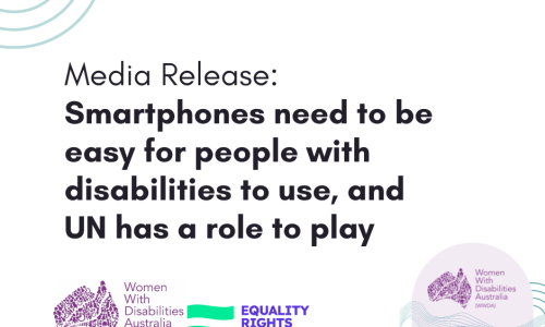 Media Release: Smartphones need to be easy for people with disabilities to use, and UN has a role to play