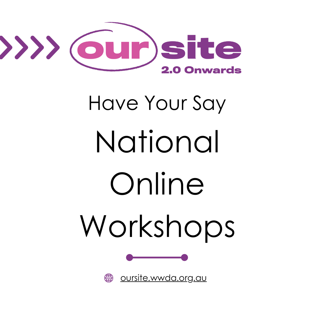 A white background with the Our Site logo at the top. Underneath in black text is Have your say national online workshops. our