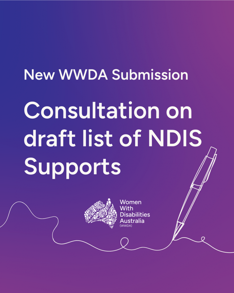 A purple gradient background with a graphic of a pen and a handwritten signature line. Centered on the image in white text it reads: New WWDA Submission. Consultation on draft list of NDIS Supports